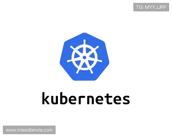 K8S经典版官网:官方资源与社区支持全面解析 K8S经典版官网:官方资源与社区支持全面解析